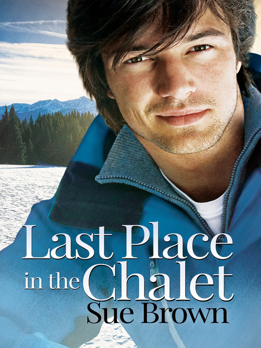 Title details for Last Place in the Chalet by Sue Brown - Available